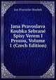 Jana Pravoslava Koubka Sebrane Spisy Verem I Prozou, Volume 1 (Czech Edition), Jan Pravoslav Koubek 