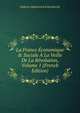 La France ?conomique & Sociale ? La Veille De La R?volution, Volume 1 (French Edition), Maksim Maksimovich Kovalevski 
