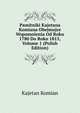 Pamitniki Kajetana Komiana Obejmujce Wspomnienia Od Roku 1780 Do Roku 1815, Volume 1 (Polish Edition), Kajetan Komian 