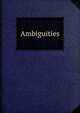 Ambiguities, 