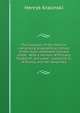 The Cossacks of the Ukraine; comprising biographical notices of the most celebrated Cossack chiefs . With a memoir of Princess Tarakanof, and some . Catharine II., of Russia, and her favourites, Henryk Krasinski 