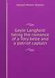 Gayle Langford: being the romance of a Tory belle and a patriot captain, Harold Morton Kramer 