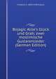 Bojagic Alile's Gl?ck und Grab; zwei moslimische Guslarenlieder (German Edition), Friedrich S. 1859-1938 Krauss 