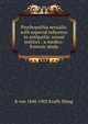Psychopathia sexualis: with especial reference to antipathic sexual instinct : a medico-forensic study, R von 1840-1902 Krafft-Ebing 
