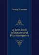 A Text-Book of Botany and Pharmacognosy, Henry Kraemer 