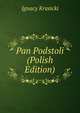 Pan Podstoli (Polish Edition), Ignacy Krasicki 