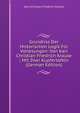 Grundriss Der Historischen Logik Fur Vorlesungen: Von Karl Christian Friedrich Krause ; Mit Zwei Kupfertafeln (German Edition), Karl Christian Friedrich Krause 