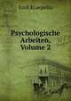 Psychologische Arbeiten, Volume 2, Emil Kraepelin 