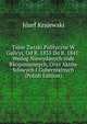 Tajne Zwizki Polityczne W Galicyi, Od R. 1833 Do R. 1841: Wedug Niewydanych rode Rkopimiennych, Oraz Aktow Sdowych I Gubernialnych (Polish Edition), Jozef Krajewski 