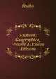 Strabonis Geographica, Volume 1 (Italian Edition), Strabo 