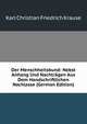 Der Menschheitsbund: Nebst Anhang Und Nachtragen Aus Dem Handschriftlichen Nachlasse (German Edition), Karl Christian Friedrich Krause 
