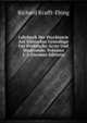 Lehrbuch Der Psychiatrie Auf Klinischer Grundlage Fur Praktische Arzte Und Studirende, Volumes 1-2 (German Edition), Richard Krafft-Ebing 