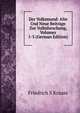 Der Volksmund: Alte Und Neue Beitrage Zur Volksforschung, Volumes 1-5 (German Edition), Friedrich S Krauss 