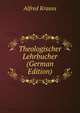 Theologischer Lehrbucher (German Edition), Alfred Krauss 