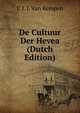 De Cultuur Der Hevea (Dutch Edition), C J. J. Van Kempen 