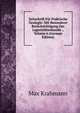 Zeitschrift Fur Praktische Geologie: Mit Besonderer Berucksichtigung Der Lagerstattenkunde ., Volume 6 (German Edition), Max Krahmann 