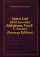 Sagen Und Marchen Der Sudslaven, Von F.S. Krauss (German Edition), Friedrich Salomon Krauss 