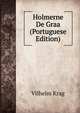 Holmerne De Graa (Portuguese Edition), Vilhelm Krag 