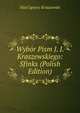 Wybor Pism J. I. Kraszewskiego: Sfinks (Polish Edition), Jozef Ignacy Kraszewski 