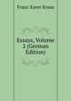 Essays, Volume 2 (German Edition), Franz Xaver Kraus 