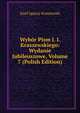 Wybor Pism J. I. Kraszewskiego: Wydanie Jubileuszowe, Volume 7 (Polish Edition), Jozef Ignacy Kraszewski 