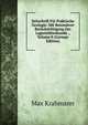 Zeitschrift Fur Praktische Geologie: Mit Besonderer Berucksichtigung Der Lagerstattenkunde ., Volume 8 (German Edition), Max Krahmann 