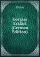 Gorgias Erklart (German Edition), Plato 