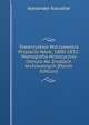 Towarzystwo Warszawskie Przyjacio Nauk, 1800-1832: Monografia Historyczna Osnuta Na Zrodlach Archiwalnych (Polish Edition), Alexander Kraushar 