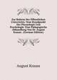 Zur Reform Des Offentlichen Unterrichts: Vom Standpunkt Der Physiologie Und Psychologie. Eine Padagogische Abhandlung Von Dr. August Krauss . (German Edition), August Krauss 