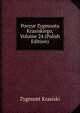 Poezye Zygmunta Krasiskiego, Volume 24 (Polish Edition), Zygmunt Krasiski 