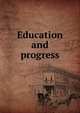 Education and progress, 