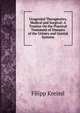 Urogenital Therapeutics, Medical and Surgical: A Treatise On the Practical Treatment of Diseases of the Urinary and Genital Systems, Filipp Kreissl 