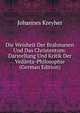 Die Weisheit Der Brahmanen Und Das Christentum: Darstellung Und Kritik Der Vedanta-Philosophie (German Edition), Johannes Kreyher 