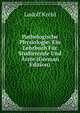 Pathologische Physiologie: Ein Lehrbuch Fur Studierende Und Arzte (German Edition), Ludolf Krehl 