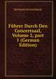 F?hrer Durch Den Concertsaal, Volume 2, part 1 (German Edition), Hermann Kretzschmar 