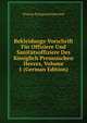 Bekleidungs-Vorschrift Fur Offiziere Und Sanitatsoffiziere Des Koniglich Preussischen Heeres, Volume 1 (German Edition), Prussia Kriegsministerium 