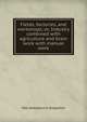 Fields, factories, and workshops; or, Industry combined with agriculture and brain work with manual work, Petr Alekseevich Kropotkin 