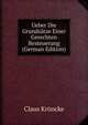 Ueber Die Grundsatze Einer Gerechten Besteuerung (German Edition), Claus Kroncke 