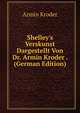 Shelley's Verskunst Dargestellt Von Dr. Armin Kroder . (German Edition), Armin Kroder 