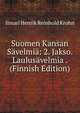 Suomen Kansan Savelmia: 2. Jakso. Laulusavelmia . (Finnish Edition), Ilmari Henrik Reinhold Krohn 
