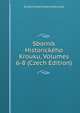 Sbornik Historickeho Krouku, Volumes 6-8 (Czech Edition), Drustvo Vlast Historicky Krouek 