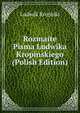Rozmaite Pisma Ludwika Kropinskiego (Polish Edition), Ludwik Kropiski 