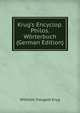 Krug's Encyclop. Philos. W?rterbuch (German Edition), Wilhelm Traugott Krug 