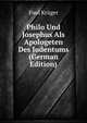 Philo Und Josephus Als Apologeten Des Judentums (German Edition), Paul Kruger 