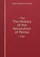 The History of the Revolution of Persia, Judasz Tadeusz Krusiski 