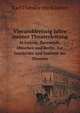 Vierunddreissig Jahre meiner Theaterleitung in Leipzig, Darmstadt, Munchen und Berlin. Zur Geschichte und Statistik des Theaters (German Edition), Karl Theodor von Kustner 