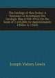 The Geology of New Jersey: A Summary to Accompany the Geologic Map (1910-1912) On the Scale of 1:250,000, Or Approximately 4 Miles to 1 Inch, Joseph Volney Lewis 