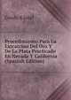 Procedimiento Para La Extraccion Del Oro Y De La Plata Practicado En Nevada Y California (Spanish Edition), Guido Kustel 