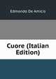Cuore (Italian Edition), Edmondo De Amicis 