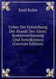 Ueber Die Entstehung Der Staedt Der Alten: Komenverfassung Und Synoikismos (German Edition), Emil Kuhn 